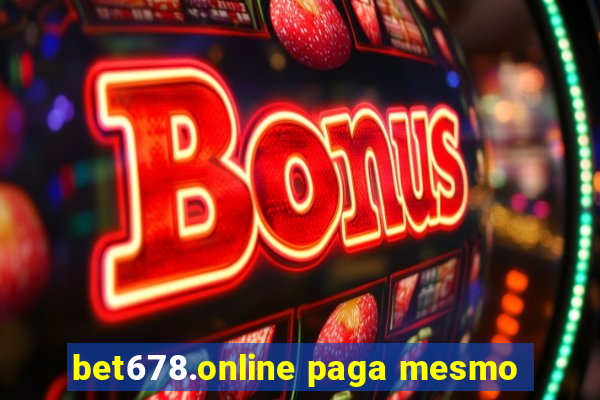 bet678.online paga mesmo